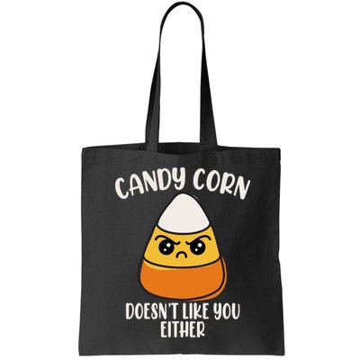 Candy Corn Doesnt Like You Either Funny Halloween Bag