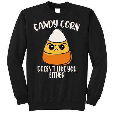 Candy Corn Doesnt Like You Either Funny Halloween Tall Sweatshirt