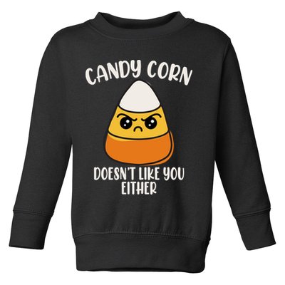 Candy Corn Doesnt Like You Either Funny Halloween Toddler Sweatshirt