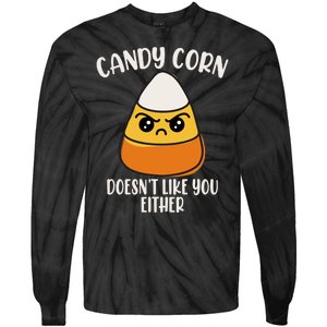 Candy Corn Doesnt Like You Either Funny Halloween Tie-Dye Long Sleeve Shirt