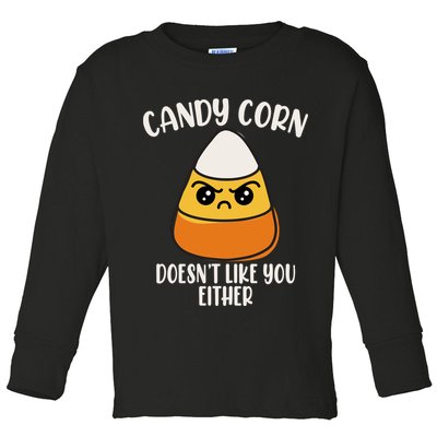 Candy Corn Doesnt Like You Either Funny Halloween Toddler Long Sleeve Shirt