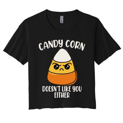 Candy Corn Doesnt Like You Either Funny Halloween Crop Top