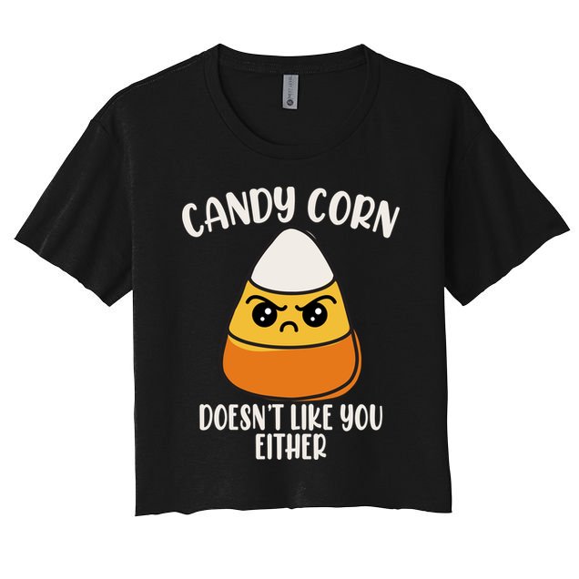 Candy Corn Doesnt Like You Either Funny Halloween Crop Top