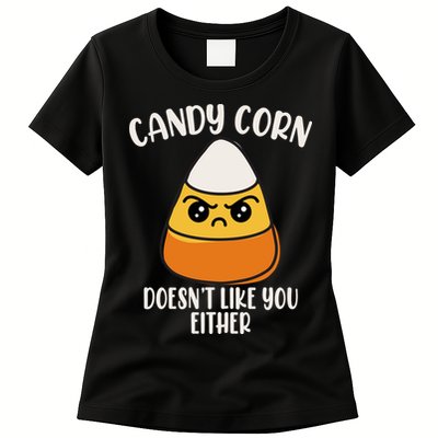 Candy Corn Doesnt Like You Either Funny Halloween Womens T-Shirt