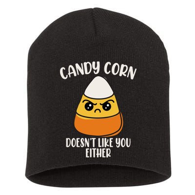 Candy Corn Doesnt Like You Either Funny Halloween Short Acrylic Beanie