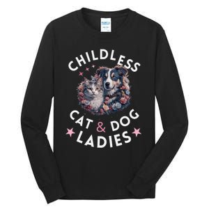 Childless Cat & Dog Ladies Voting For Kamala President 2024 Tall Long Sleeve T-Shirt