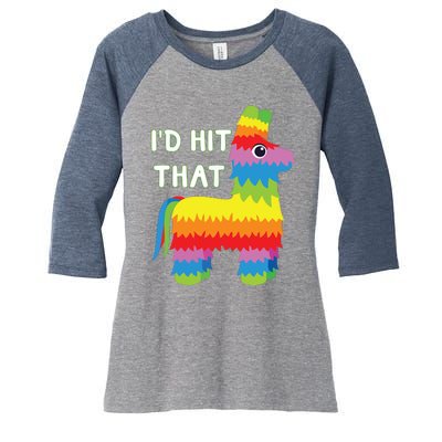 Costume Cinco De Mayo Funny Ideas I'd Hit That Pinata Women's Tri-Blend 3/4-Sleeve Raglan Shirt