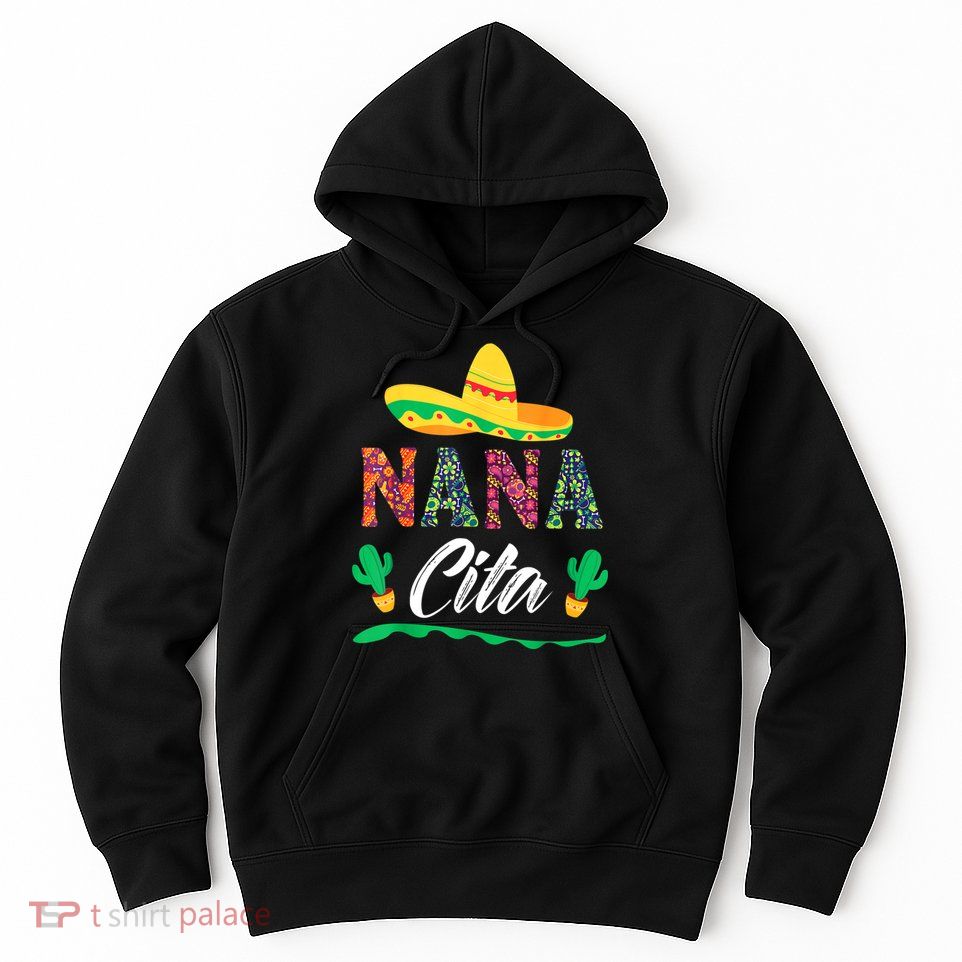 Cactus Cinco De Mayo Costume Mexican Nacho Average Nana Cita Hoodie