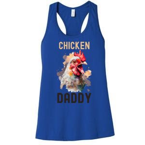 Cool Chicken Daddy Great Gift Chicken Dad Farmer Poultry Gift Women's Racerback Tank