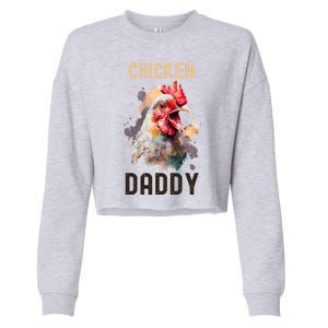 Cool Chicken Daddy Great Gift Chicken Dad Farmer Poultry Gift Cropped Pullover Crew