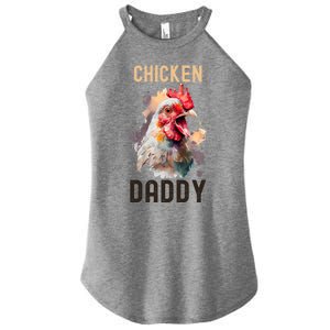 Cool Chicken Daddy Great Gift Chicken Dad Farmer Poultry Gift Women's Perfect Tri Rocker Tank