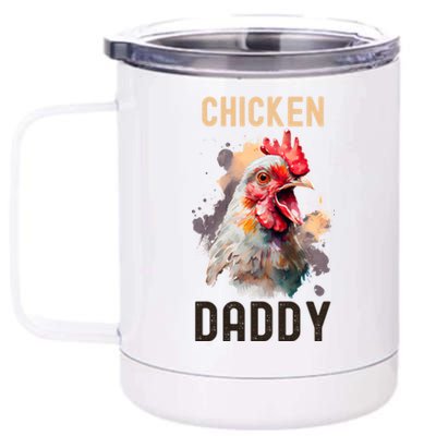 Cool Chicken Daddy Great Gift Chicken Dad Farmer Poultry Gift 12 oz Stainless Steel Tumbler Cup