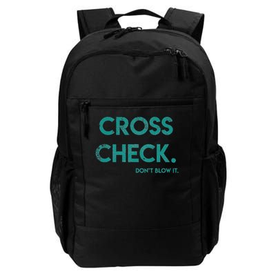 Cross Check. Don't Blow It Funny Quote Flight Attendant Gift Daily Commute Backpack