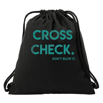 Cross Check. Don't Blow It Funny Quote Flight Attendant Gift Drawstring Bag