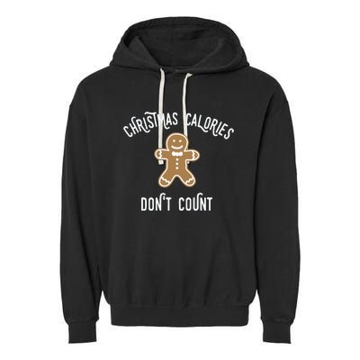 Christmas Calories DonT Count Garment-Dyed Fleece Hoodie