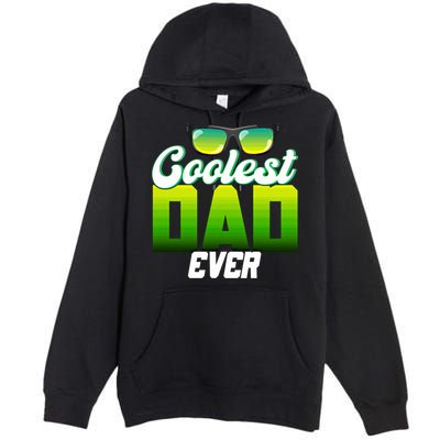 Cute Coolest Dad Around Worlds Coolest Dad Ever Coolest Dad Gift Premium Pullover Hoodie