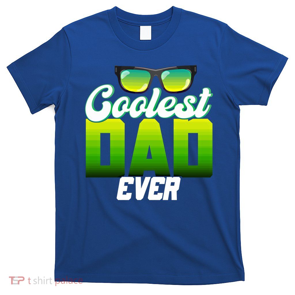 Cute Coolest Dad Around Worlds Coolest Dad Ever Coolest Dad Gift T-Shirt