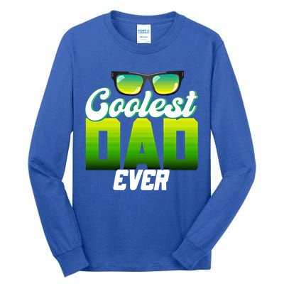 Cute Coolest Dad Around Worlds Coolest Dad Ever Coolest Dad Gift Tall Long Sleeve T-Shirt