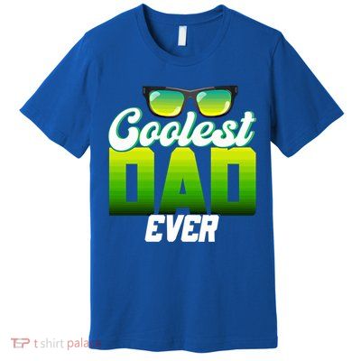 Cute Coolest Dad Around Worlds Coolest Dad Ever Coolest Dad Gift Premium T-Shirt