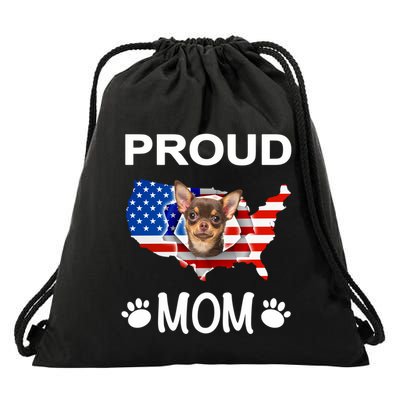 Chihuahua Chihuahua Dog Chihuahua Proud Patriot Mom Meaningful Gift Drawstring Bag