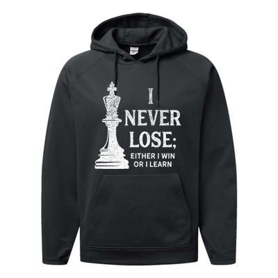 Classic Chess Design I Never Lose; I Either Win Or Learn Performance Fleece Hoodie