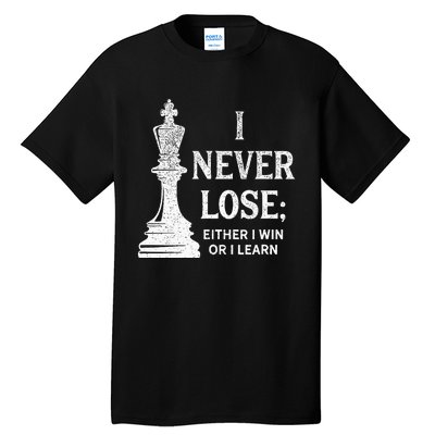 Classic Chess Design I Never Lose; I Either Win Or Learn Tall T-Shirt