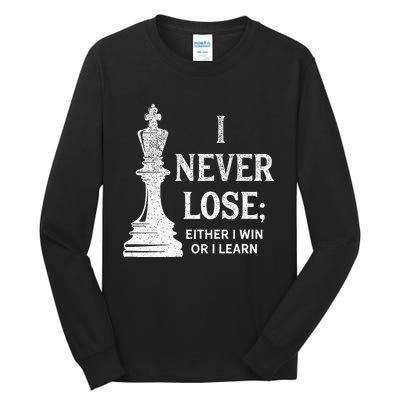 Classic Chess Design I Never Lose; I Either Win Or Learn Tall Long Sleeve T-Shirt