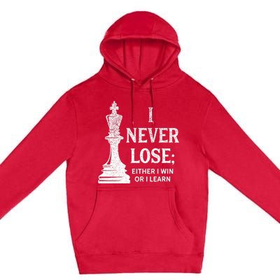 Classic Chess Design I Never Lose; I Either Win Or Learn Premium Pullover Hoodie