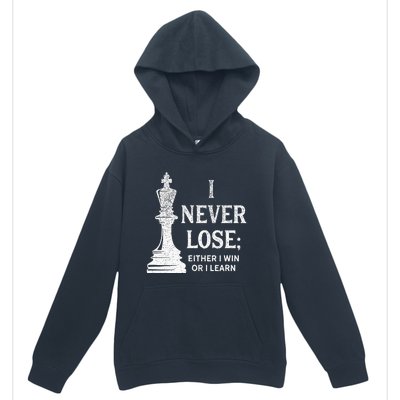 Classic Chess Design I Never Lose; I Either Win Or Learn Urban Pullover Hoodie