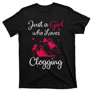 Cute Clogging Dance Just A Girl Who Loves Clogging T-Shirt