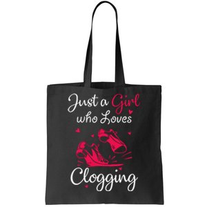 Cute Clogging Dance Just A Girl Who Loves Clogging Tote Bag