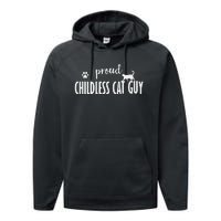 Childless Cat Dudes Scat Dad Proud Childless Cat Guy Performance Fleece Hoodie