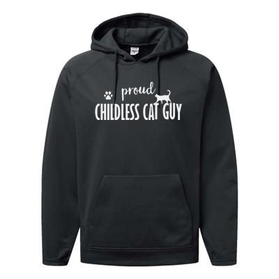 Childless Cat Dudes Scat Dad Proud Childless Cat Guy Performance Fleece Hoodie