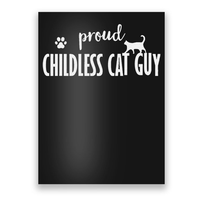 Childless Cat Dudes Scat Dad Proud Childless Cat Guy Poster