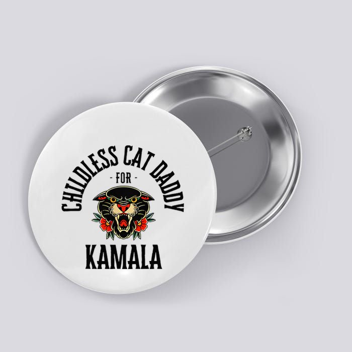 Childless Cat Daddy For Kamala Against Fascism Feminist Button
