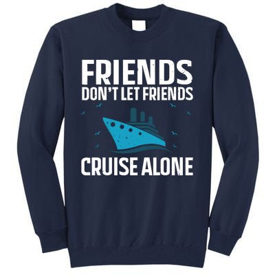 Cool Cruise Design For Cruising Cruise Ship Lovers Tall Sweatshirt