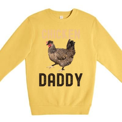 Cool Chicken Daddy Gift Chicken Dad Farmer Poultry Gift Premium Crewneck Sweatshirt