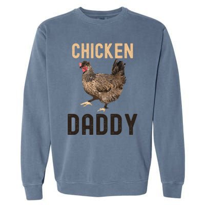 Cool Chicken Daddy Gift Chicken Dad Farmer Poultry Gift Garment-Dyed Sweatshirt