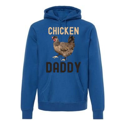 Cool Chicken Daddy Gift Chicken Dad Farmer Poultry Gift Premium Hoodie