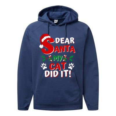 Cat Christmas Dear Santa My Cat Did It Pajama Performance Fleece Hoodie