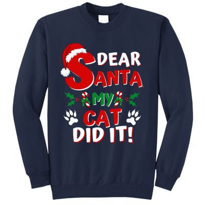 Cat Christmas Dear Santa My Cat Did It Pajama Tall Sweatshirt