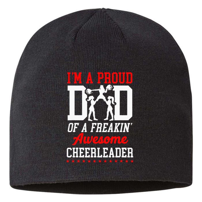 Cheer Cheerleading Dad Father I'M A Proud Dad Of A Freakin Sustainable Beanie