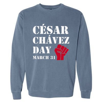 Cesar Chavez Day March 31 funny president Garment-Dyed Sweatshirt