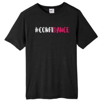 Confidance Cute Dance And Dance Gift For Dancers Tall Fusion ChromaSoft Performance T-Shirt