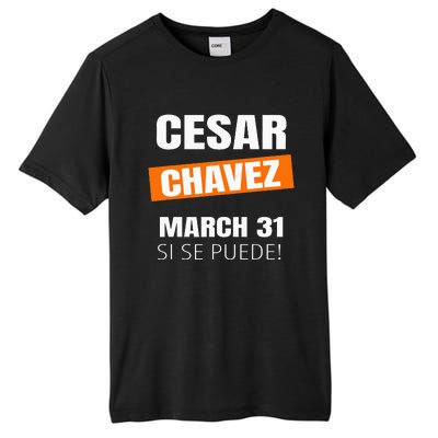 Cesar Chavez Day Si Se Puede March Holiday Gift Mexico Tall Fusion ChromaSoft Performance T-Shirt