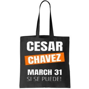 Cesar Chavez Day Si Se Puede March Holiday Gift Mexico Tote Bag