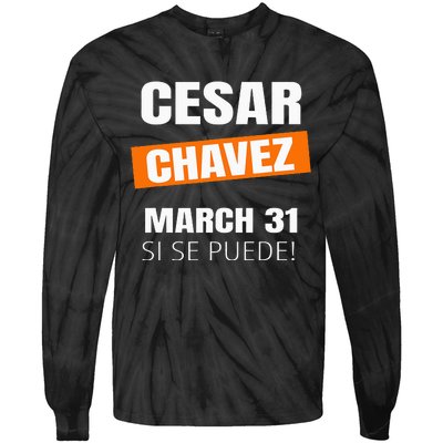 Cesar Chavez Day Si Se Puede March Holiday Gift Mexico Tie-Dye Long Sleeve Shirt