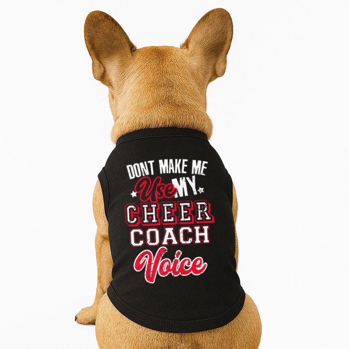 Cheerleading Coach Don't Make Me Use My Cheer Coach Voice Doggie Tank