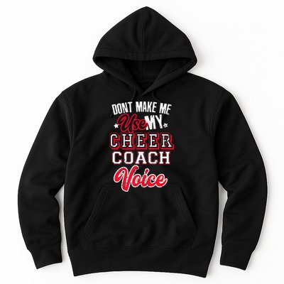 Cheerleading Coach Don't Make Me Use My Cheer Coach Voice Hoodie