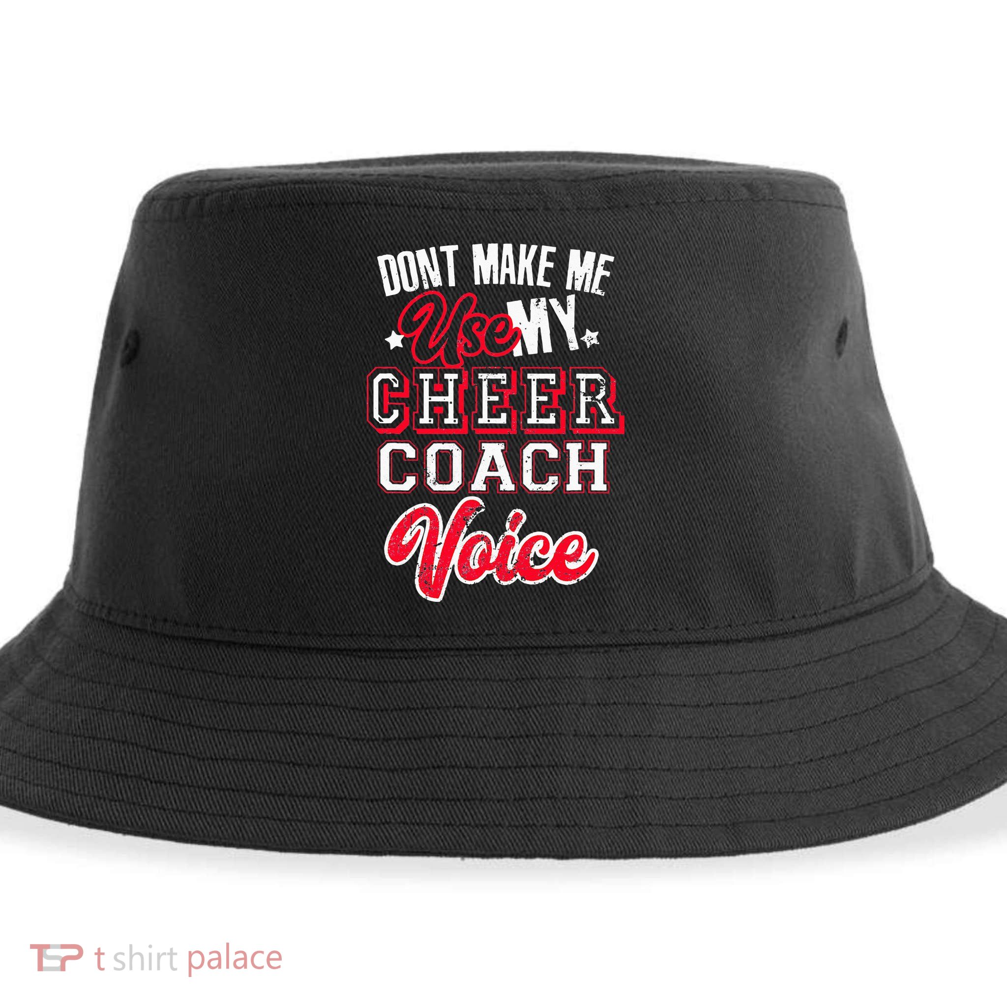 Cheerleading Coach Don't Make Me Use My Cheer Coach Voice Sustainable Bucket Hat